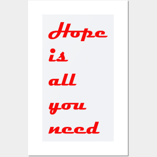 Hope is all you need Posters and Art